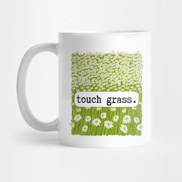 Touch Grass by Tiny Baker
